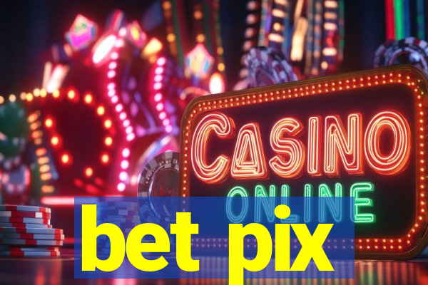 bet pix